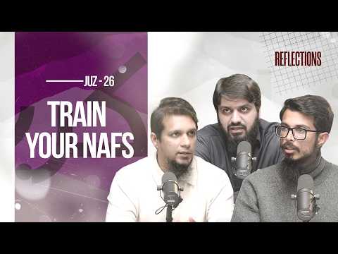 Train Your Nafs | Quranic Reflections 2026 | Episode 26