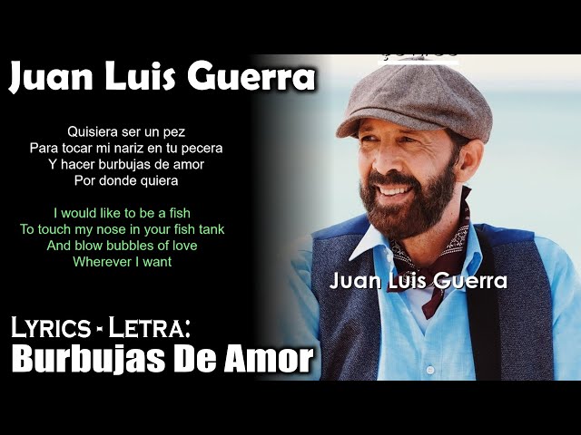 Juan Luis Guerra - Burbujas De Amor (Lyrics Spanish-English)  (Español-Inglés) - Youtube