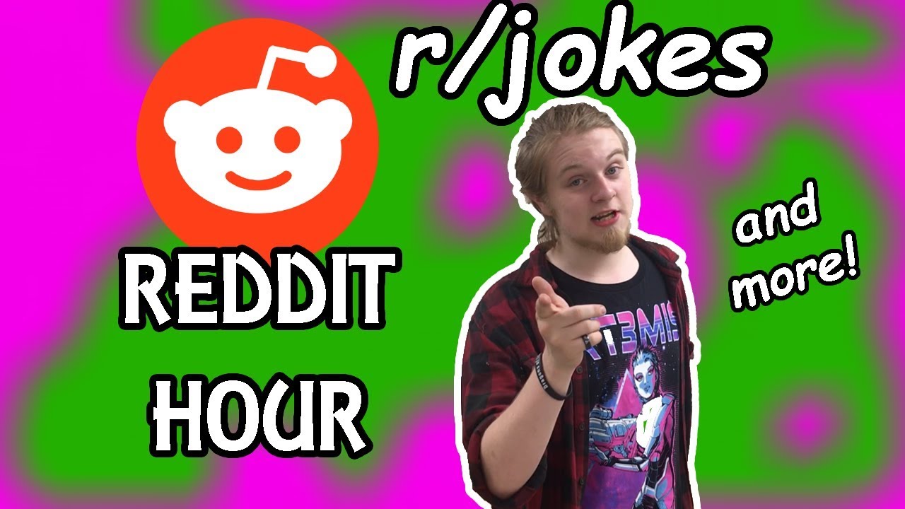 Reddit Hour | r/jokes