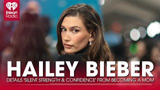 Hailey Bieber Details 'Silent Strength & Confidence' From Becoming A Mom | Fast Facts