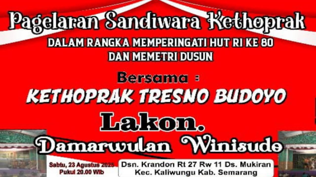 KETHOPRAK TRESNO BUDOYO II DAMARWULAN WINISUDO II MEMPERINGATI HUT RI = 80 & MEMETRI DUSUN KRANDON