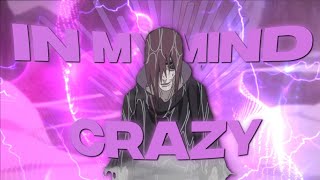 Crazy In My Mind - Nagato Rage Edit Editamv