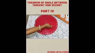 Theorem of Angle between Tangent and Secant | Part IV | @Learn_With_Fun06