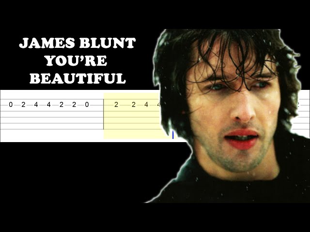 You're Beautiful Video Chords & Tabs - James Blunt