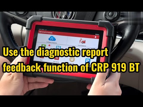 How to Use Diagnostic Report Feedback function on Launch X431 CRP919EBT?- launchx431.fr