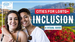 Discover the Best LGBTQ+ Friendly Travel Destinations | AAA’s Top Picks
