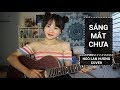 SÁNG MẮT CHƯA !!! - TRÚC NHÂN | STUDIO COVER | NGÔ LAN HƯƠNG