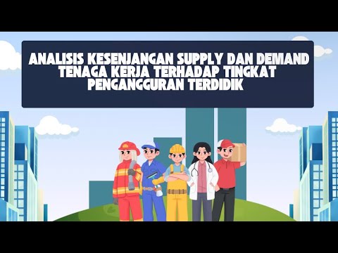 Analisis Kesenjangan Supply dan Demand Tenaga Kerja Terhadap Tingkat Pengangguran Terdidik