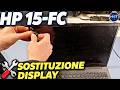 HP 15-FC | Come Sostituire il Display del Laptop Passo Passo