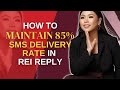 HOW TO MAINTAIN 85% SMS DELIVERY RATE IN REI REPLY-  [JUNE 2022]