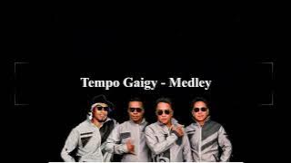 Tempo Gaigy - Medley