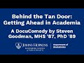 Behind the Tan Door: Getting Ahead in Academia (A DocuComedy)
