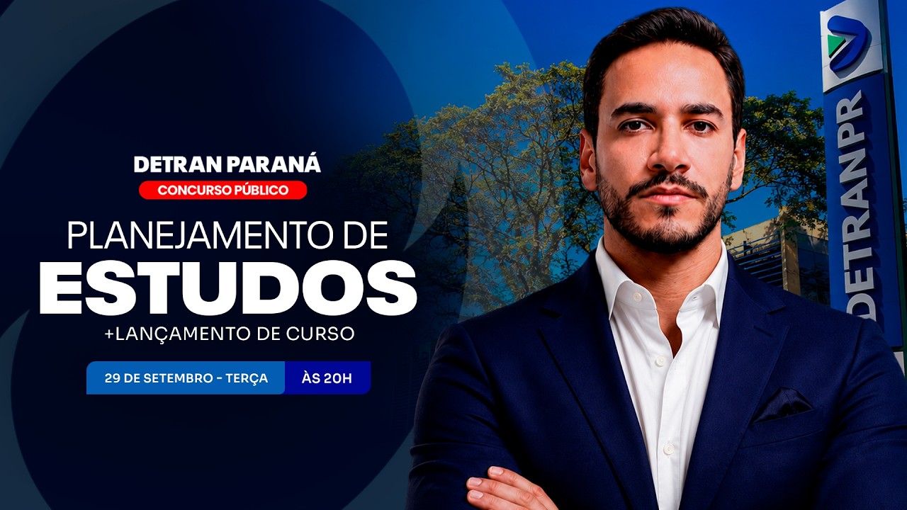 CONCURSO DETRAN/PR: PLANEJAMENTO DE ESTUDOS + LANÇAMENTO DO CURSO