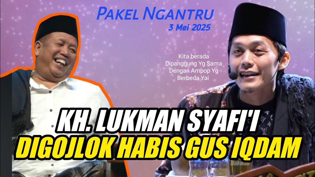 GUS IQDAM TERBARU - VIRAL KH LUKMAN SYAFI'I KENA GOJLOK HABIS DI PENGAJIAN PAKEL NGANTRU. LUCU POLL