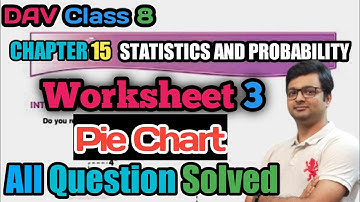 D.A.V. Math | Class 8 | Ch-15 Statistics & Probability | Worksheet 3 | All Sums | Art Of Mathematica