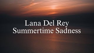 Lana Del Rey - Summertime Sadnes(Lyrics Video)