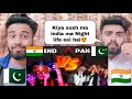 Night Life In India Vs Pakistan Comparison 2020 Reaction By|Pakistani Bros Reactions|