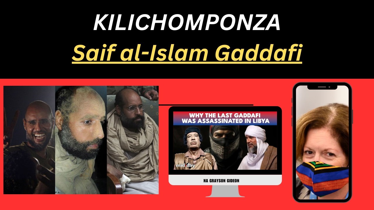 Voice Note Iliyomponza: Ukweli wa Kifo cha Sif al-Islam Gaddafi