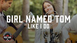 Girl Named Tom - Like I Do // Live at Post Oak Station Girl Named Tom - Like I Do // Live at Post Oak Station