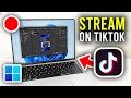 How To Stream On TikTok On PC - Full Guide