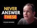 5 Questions You Must Never Answer (Don't Trust Them) | Chase Hughes