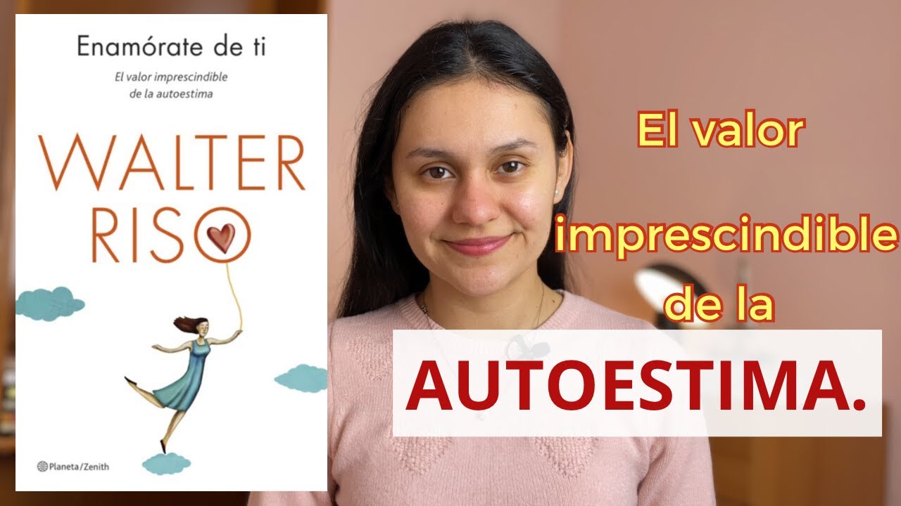 Enamórate de ti💞// Walter Riso// resumen. - YouTube