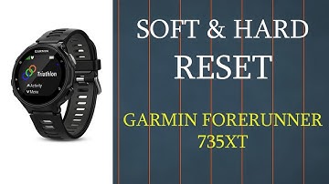 Garmin Forerunner 735XT || Soft and Hard Reset when not powering on / frozen