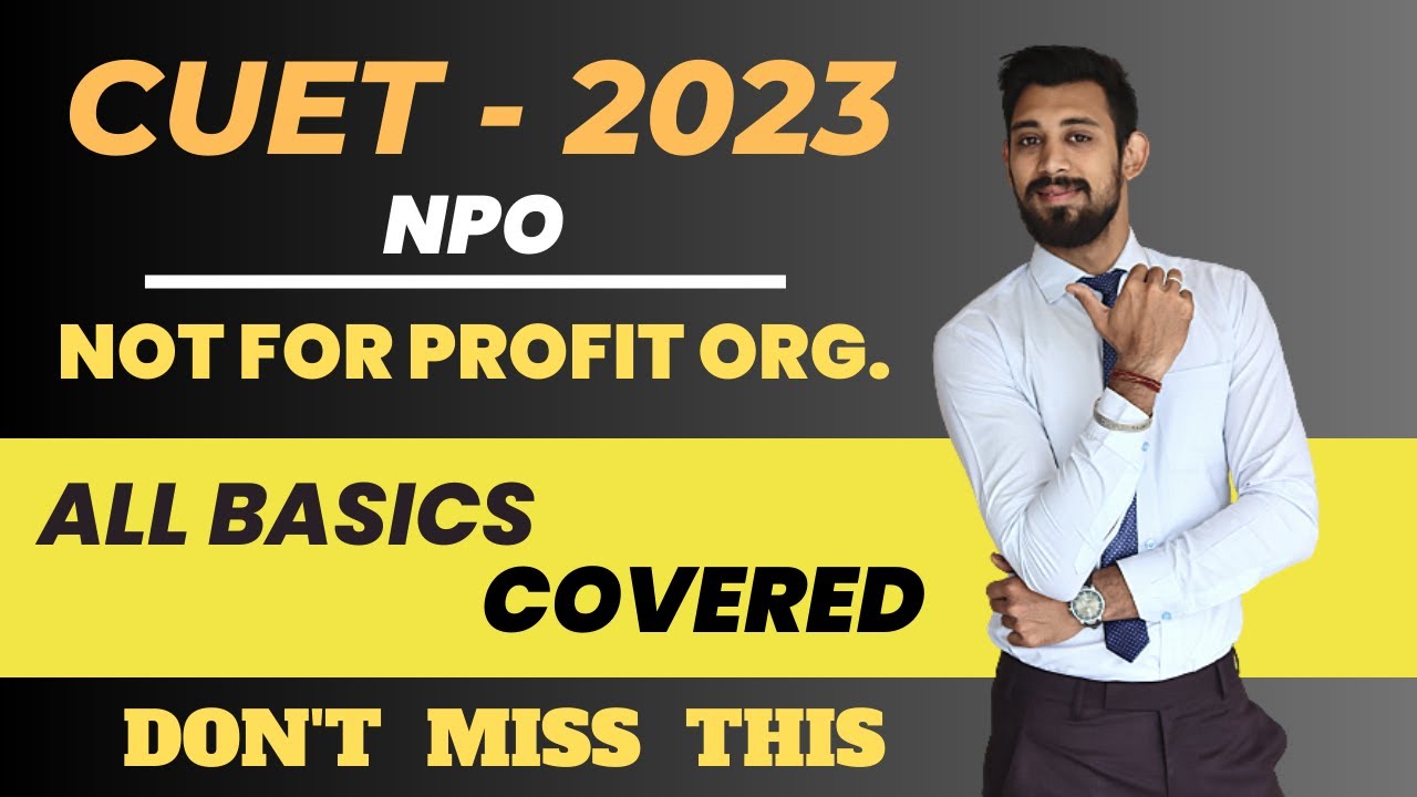 NPO | CUET 2023 | Accounts | ALL BASICS COVERED