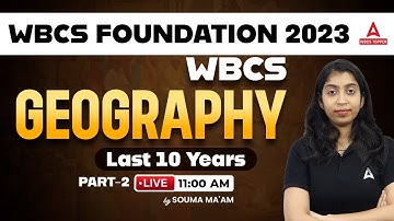 WBCS Geography Previous Year Question Paper l GEOGRAPHY Last 10 Years | PART 2 l By SOUMA MA