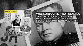 Wasilij Błochin - Kat Stalina. | MISJA SPECJALNA