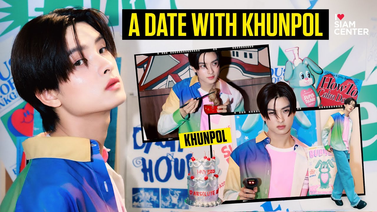 [I Love Siam Center EP4] A Date with KHUNPOL BUS