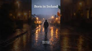 Born in Ireland 🇮🇪 Irish Pride Song | Irish Music 2026 | Dublin Galway Cork | If You Know, You Know