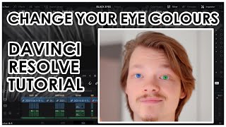 How To Change Your Eyes Colour | (Davinci Resolve Tutorial)