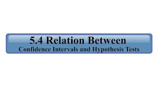 STAT 251 Video 32 Relation Between Confidence Intervals and Hypothesis Tests