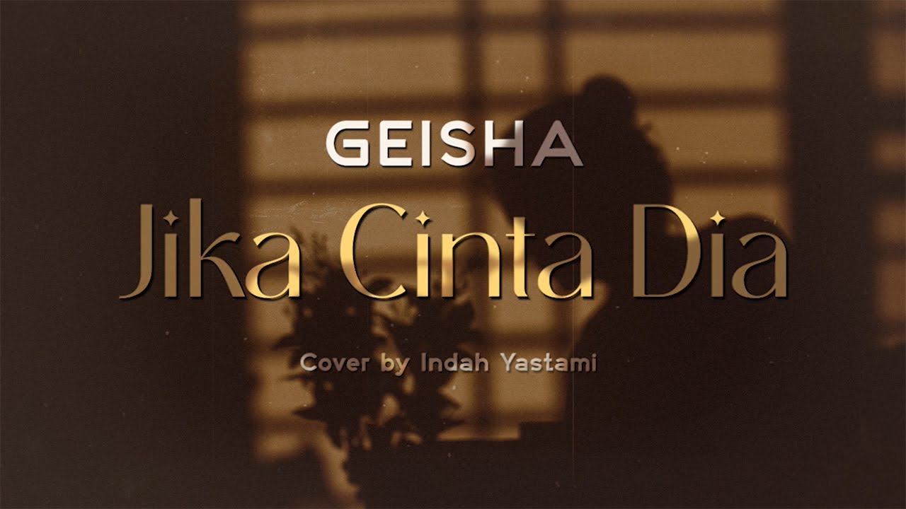 Geisha Jika Cinta Dia (Lirik Lagu Aesthetic) YouTube