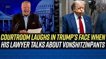 Trump Furious as COURT ERUPTS IN LAUGHTER Over 'VonShitzInPants' Tweets!!!