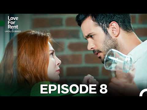 Love For Rent Episode 8 - Urdu Dubbed (Long Version)