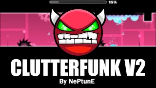 Clutterfunk V2 (Demon Level) | Geometry Dash