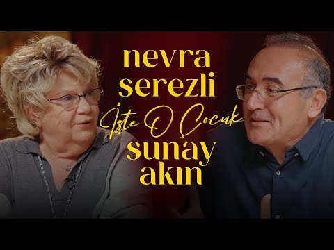 Nevra Serezli | Sunay Akın ile İşte O Çocuk