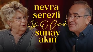 Nevra Serezli Sunay Akın Ile İşte O Çocuk