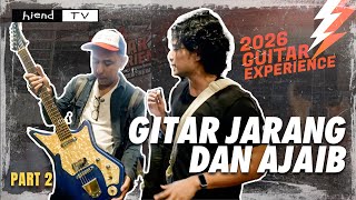 Guitar Experience 2026 part 2 Rare And Magical Guitars