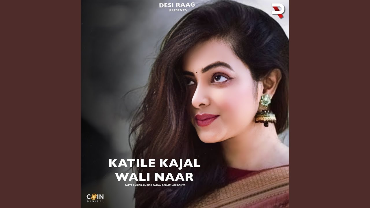 Katile Katile Kajal Wali Naar - YouTube