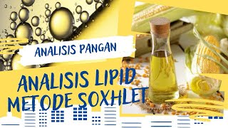 Analisis Kadar Lipid  dengan Metode Soxhlet
