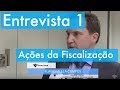 Entrevista 1 - Ações da Fiscalização - Fraudes Tributárias