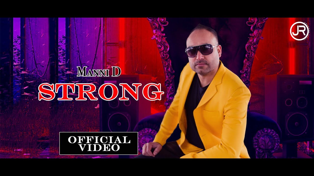 Strong | Manni D | Jugni Records | Latest Punjabi Songs 2020