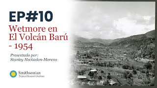 10 Alexander Wetmore en Panamá: 1954 - Volcán Barú