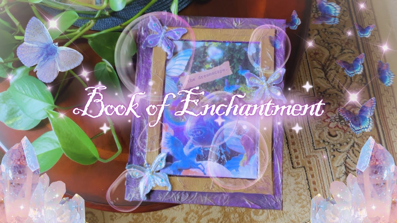 Book of Enchantment | Creating a magical junk journal | 