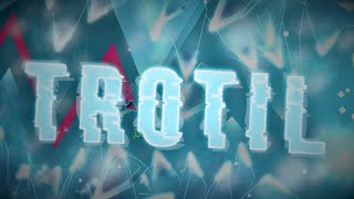 Trotil 100% by cherryteam | Geometry Dash