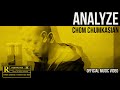 Analyze [ ณ จุดนี้ ] - Chom Chumkasian (Official MV)