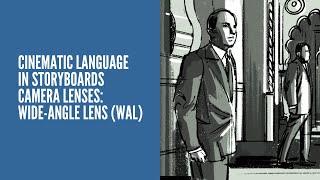 35 | Wide-Angle Lens (WAL): How to Create Depth & Distortion in Storyboards
